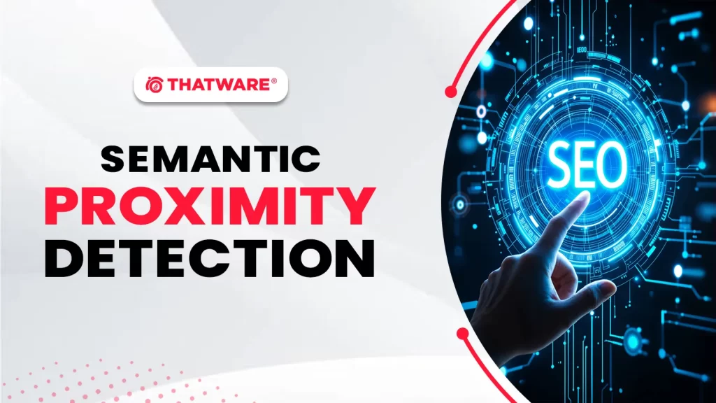 Semantic Proximity Detection