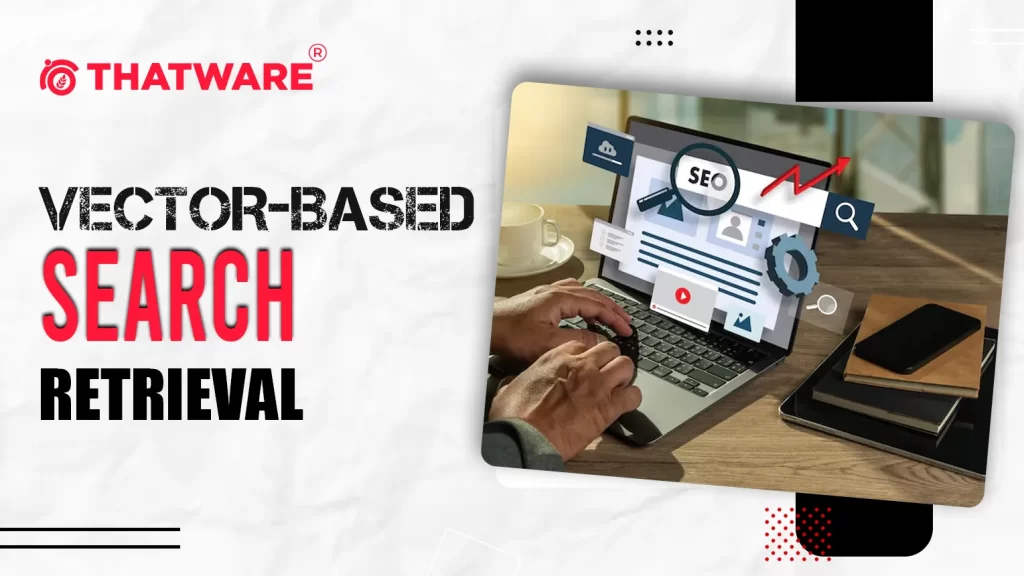 Vector-Based Search Retrieval