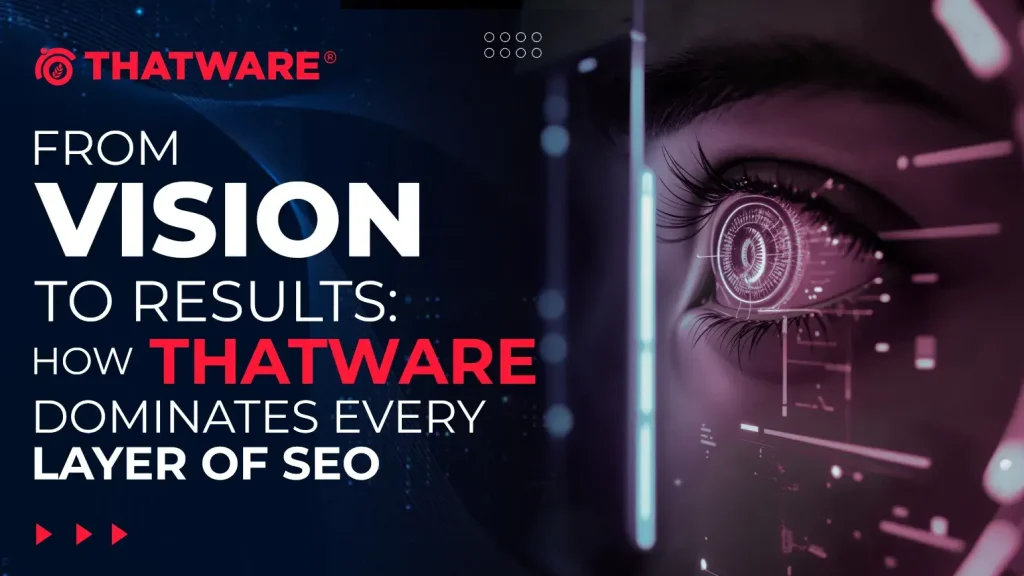 How ThatWare Dominates Every Layer of SEO