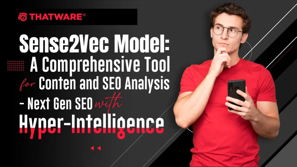 Sense2Vec Model: A Comprehensive Tool for Content and SEO Analysis