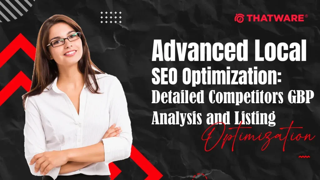 Advanced Local SEO Optimization_ Detailed Competitors GBP Analysis