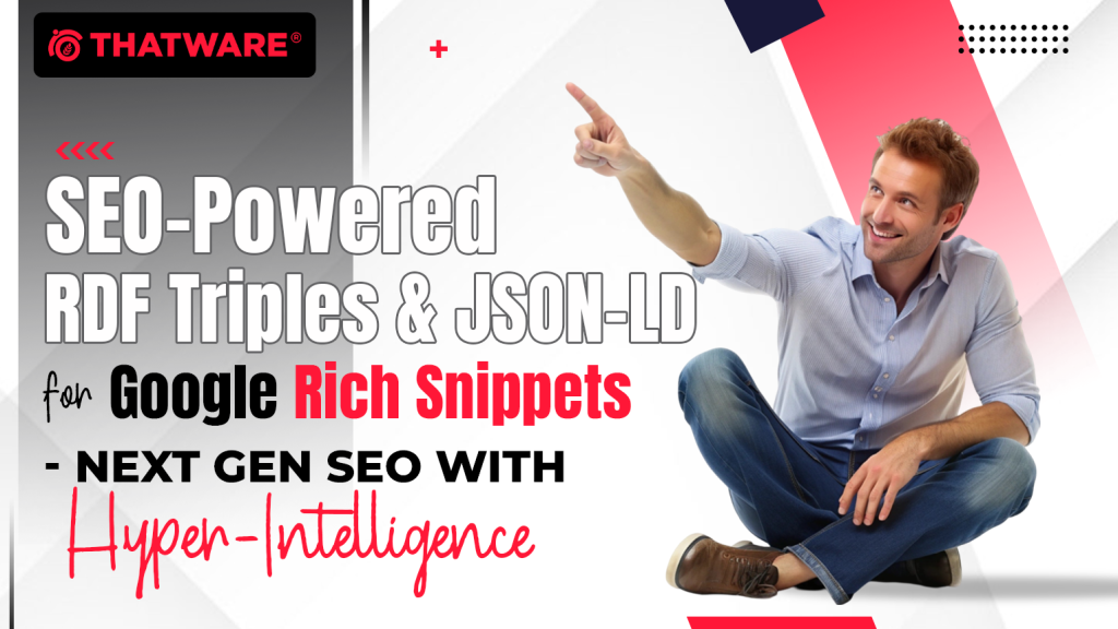 SEO-Powered RDF Triples & JSON-LD for Google Rich Snippets