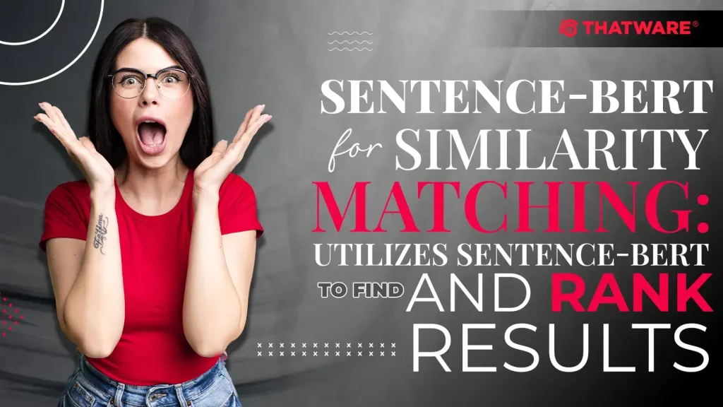Sentence-BERT for Similarity Matching