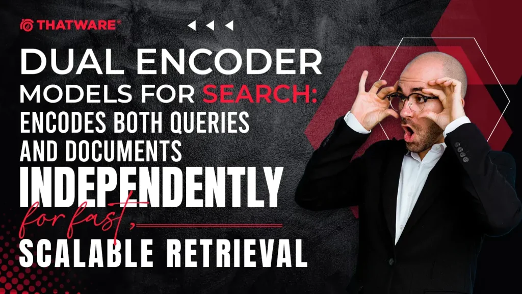 Dual Encoder Models for Search