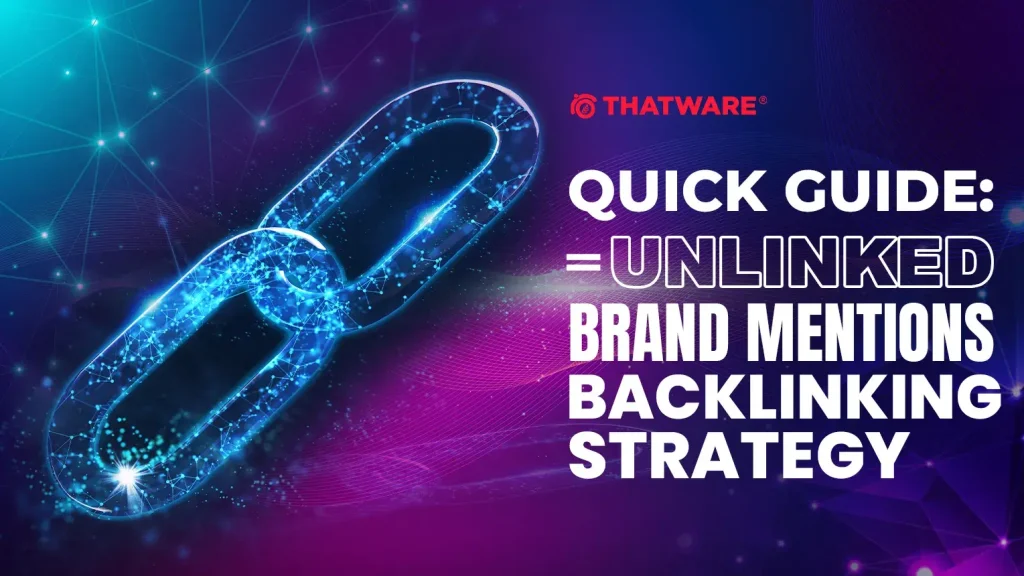 Quick Guide Unlinked Brand Mentions Backlinking Strategy