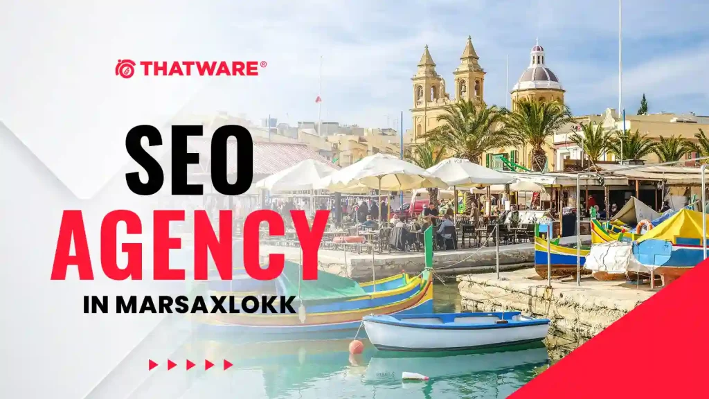 SEO Agency in Marsaxlokk