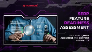 SERP Feature Readiness Assessment