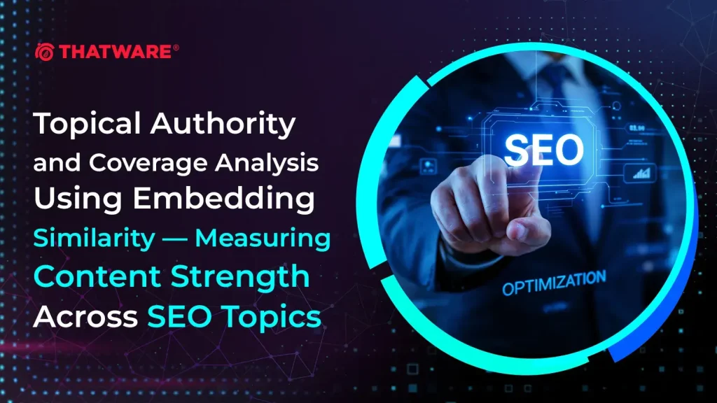 Topical Authority and Coverage Analysis Using Embedding Similarity