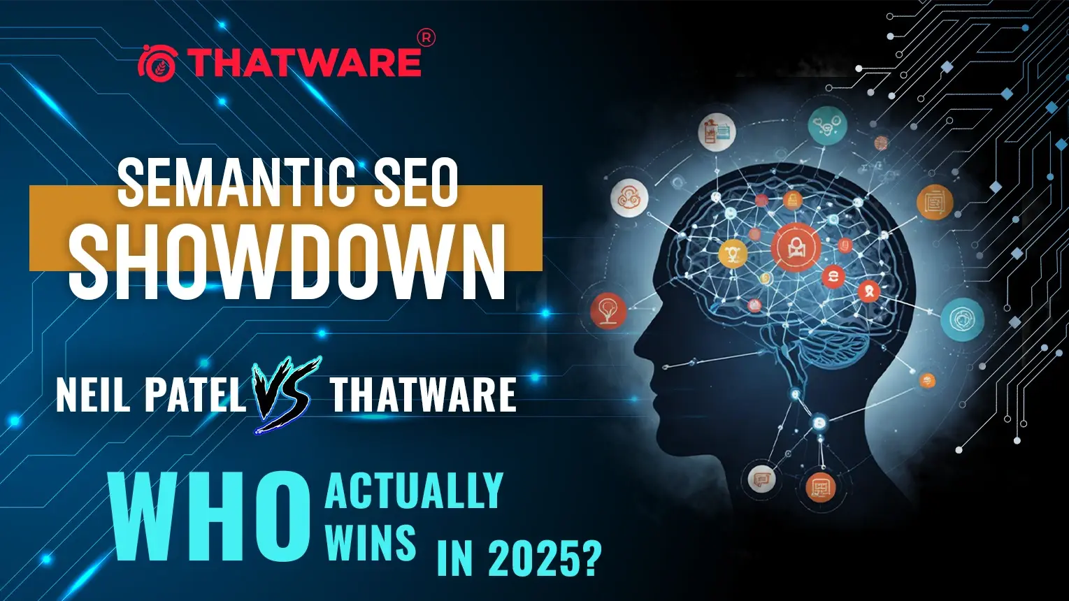 Semantic SEO Showdown_ Neil Patel vs. ThatWare — Who Actually Wins in 2025_