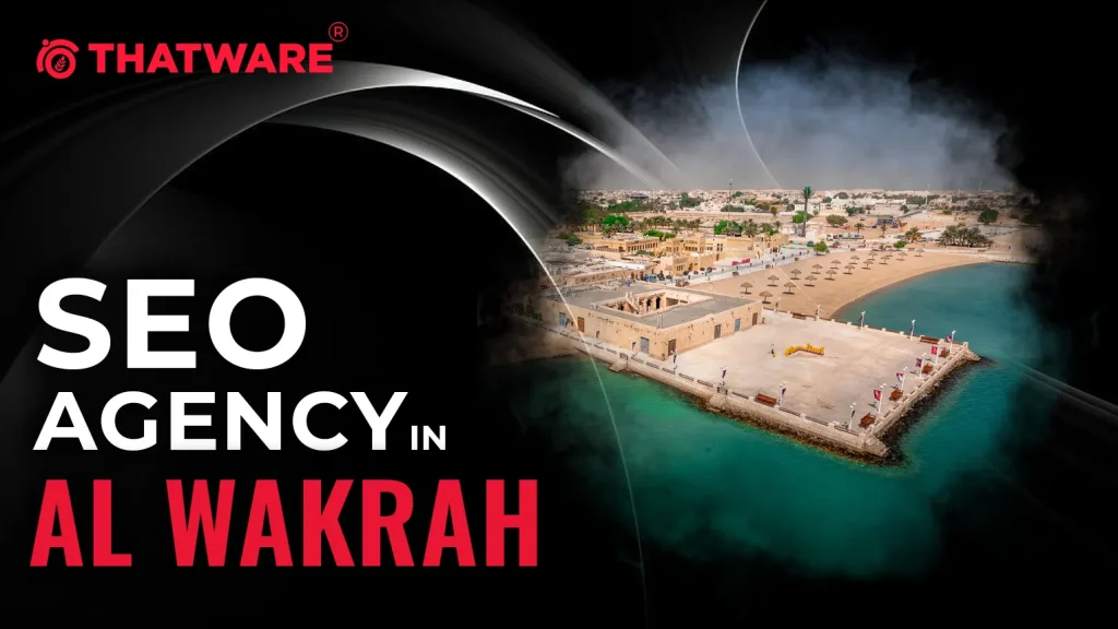 SEO Agency In Al Wakrah