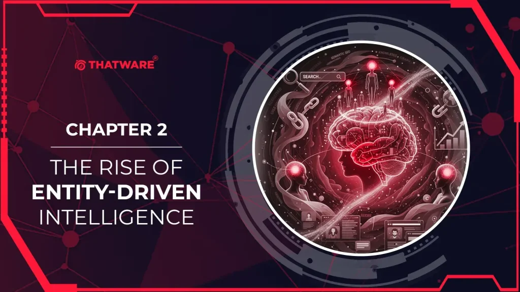 Rise of Entity-Driven Intelligence