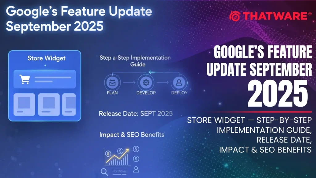 Google’s Feature Update September 2025 Store Widget