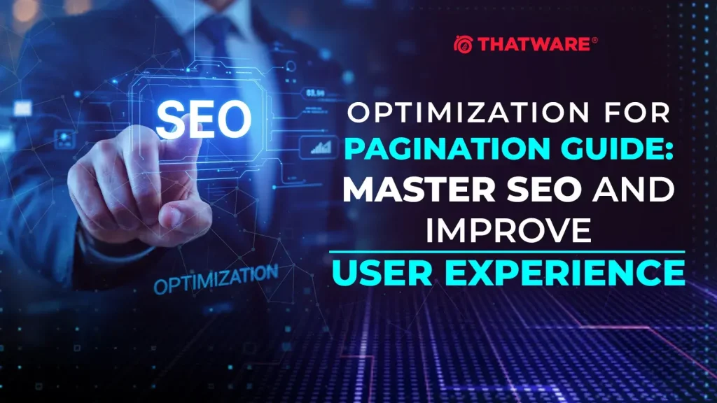 Optimization for Pagination Guide Master SEO and Improve User Experience