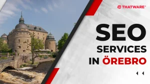 SEO Services in Örebro