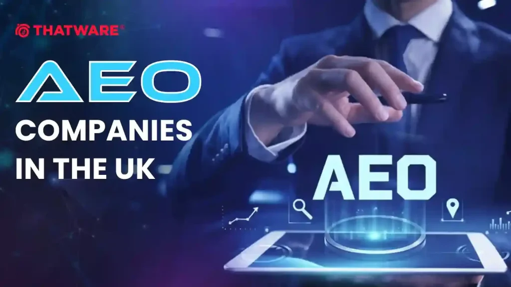 Best AEO companies in the UK