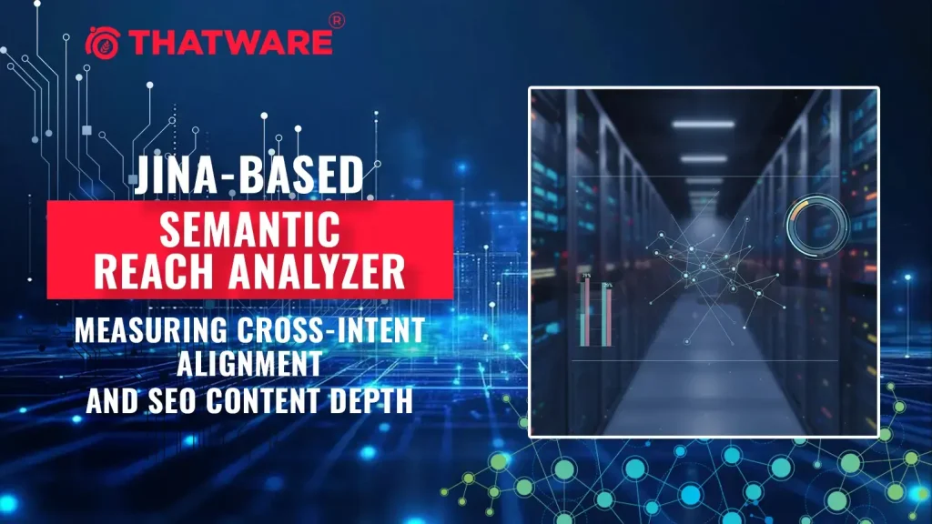 Jina-Based Semantic Reach Analyzer