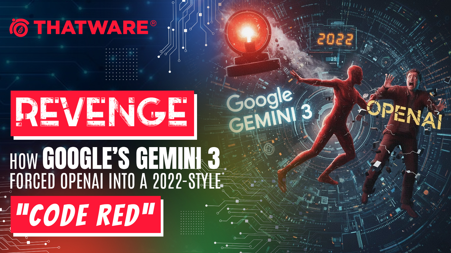 REVENGE How Google’s Gemini 3 Forced OpenAI Into a 2022-Style “Code Red”