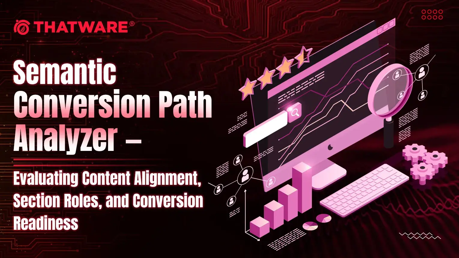 Semantic Conversion Path Analyzer — Evaluating Content Alignment, Section Roles, and Conversion Readiness