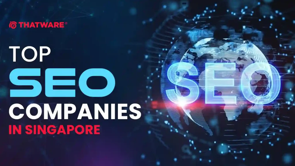Top SEO Companies in Singapore