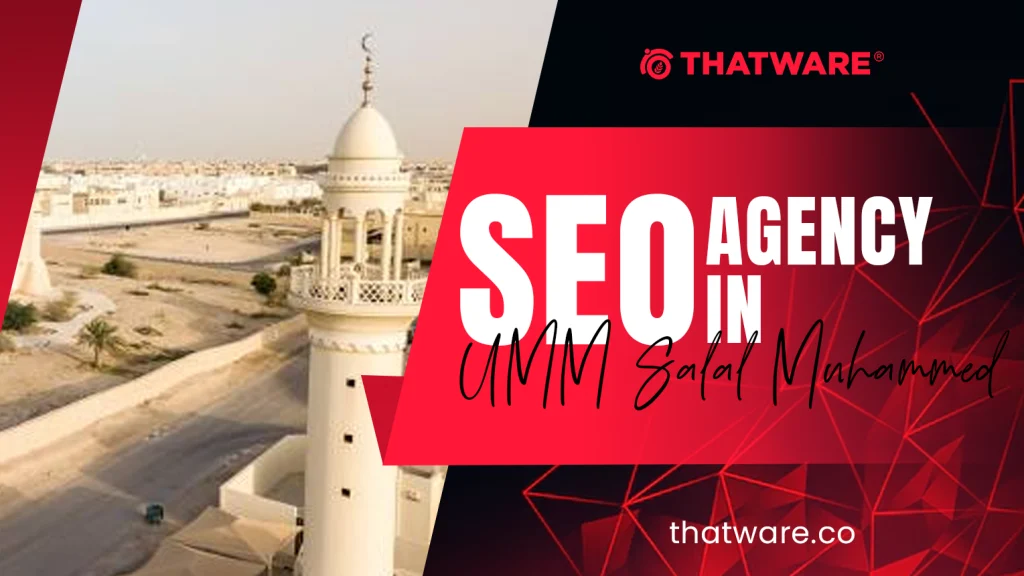 SEO agency umm salal muhammed