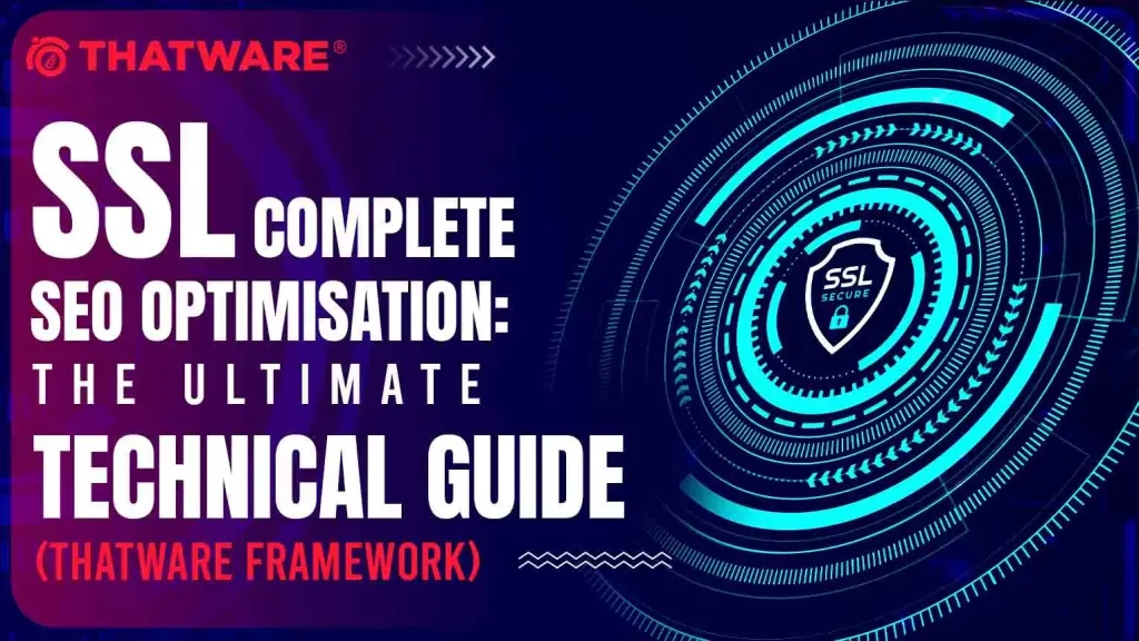 SSL Complete SEO Optimisation The Ultimate Technical Guide