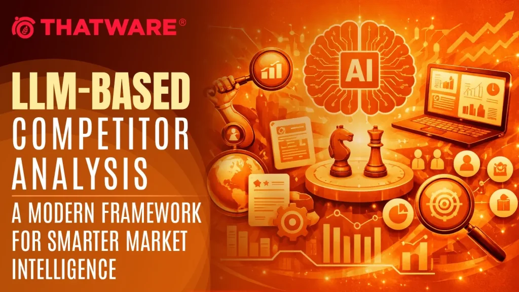 LLM-Based Competitor Analysis_ A Modern Framework for Smarter Market Intelligence