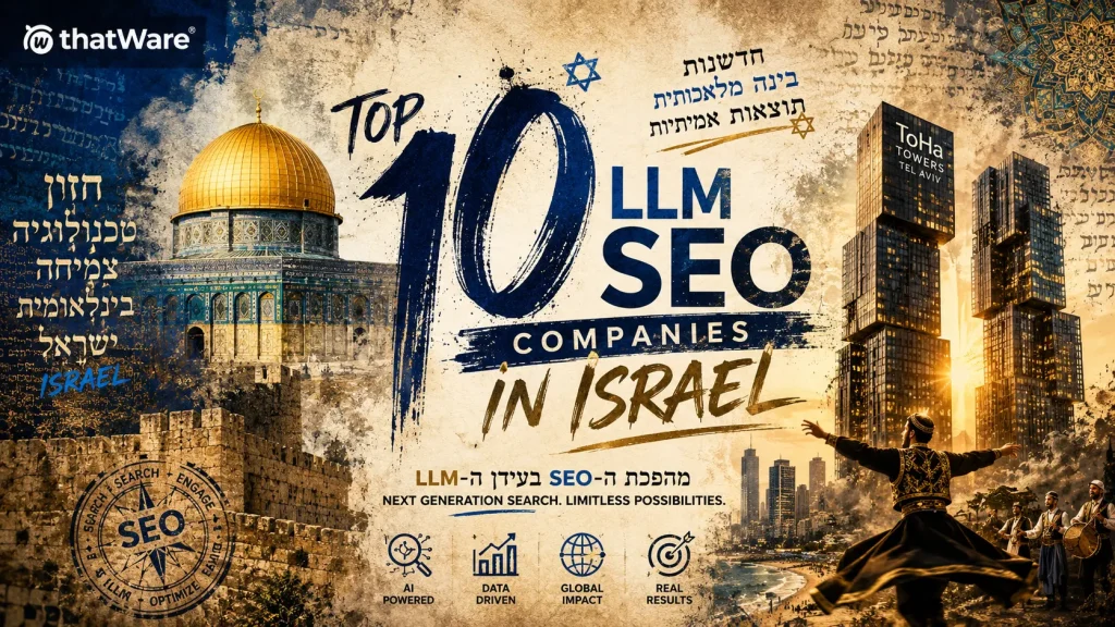 Top 10 LLM SEO Companies in Israel