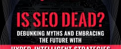 Is SEO Dead_ Debunking Myths and Embracing the Future with Hyper-Intelligent Strategies