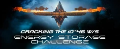 Mission 7: Cracking the 10^46 W/s Energy Storage Challenge