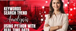 Keywords Search Trend Analysis using Python with Real Time Data