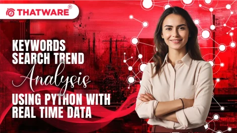Keywords Search Trend Analysis using Python with Real Time Data