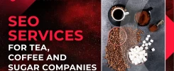 SEO Services For Tea, Coffee and Sugar Companies