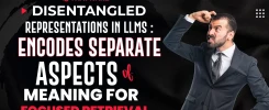 Disentangled Representations in LLMs