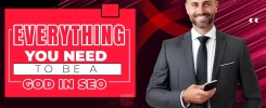 Everything You Need to Be A God In SEO