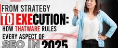 From Strategy to Execution_ How ThatWare Rules Every Aspect of SEO in 2025