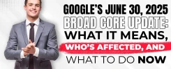 Google’s June 30, 2025 Broad Core Update