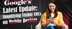 Google's Latest Update: Simplifying Visible URLs on Mobile Devices