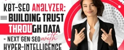 KBT-SEO Analyzer Building Trust Through Data Next Gen SEO with Hyper-Intelligence