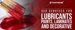 SEO Services For Lubricants, Paints, Laminates and Decorative