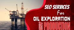 SEO Services For Oil Exploration and Production