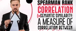 Spearman Rank Correlation for Semantic Similarity