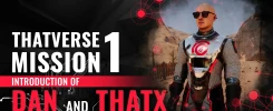 ThatVerse Mission 1: Introduction of Dan and ThatX