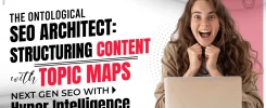 The Ontological SEO Architect: Structuring Content with Topic Maps