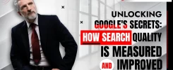 Unlocking Google's Secrets How Search Quality is Measured and Improved